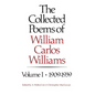 The Collected Poems of William Carlos Williams: 1909-1939 - Hardcover