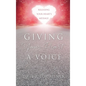 Giving Your Heart a Voice: Releasing Your Heart's Message - Hardcover