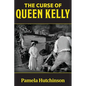 The Curse of Queen Kelly - Paperback