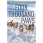 Four Thousand Paws: Caring for the Dogs of the Iditarod: A Veterinarian's Story - Paperback