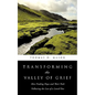 Transforming the Valley of Grief - Paperback