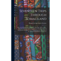 Seventeen Trips Through Somaliland: A Record of Exploration & Big Game Shooting, 1885 to 1893: Being the Narrative of Several Journeys in the Hinterla - Hardcover