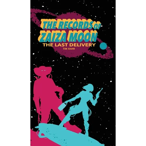 The Records of Zaiza Moon: The Last Delivery - Hardcover