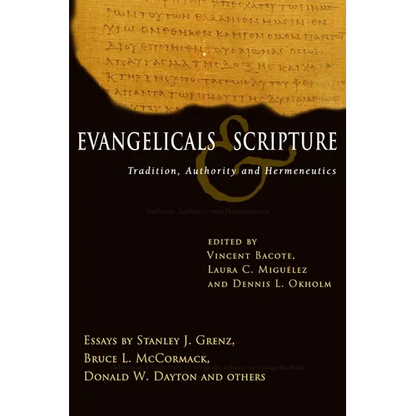Evangelicals & Scripture: Tradition, Authority and Hermeneutics - Paperback