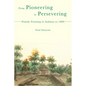 From Pioneering to Persevering: Family Farming in Indiana to 1880 - Paperback