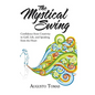 The Mystical Swing: Confidence from Creativity in Golf, Life, and Speaking from the Heart - Hardcover