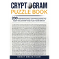 Cryptogram Puzzle Book: 200 Inspirational Cryptoquotes to Keep You Sharp and Flex your Brain - Paperback