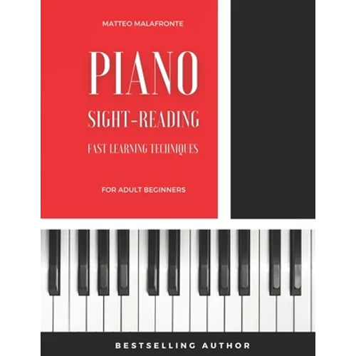 Piano Sight-Reading for Adult Beginners: Fast Learning Techniques (Level 1) - Paperback