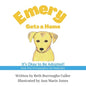 Emery Gets a Home: It's Okay to Be Adopted! - Paperback