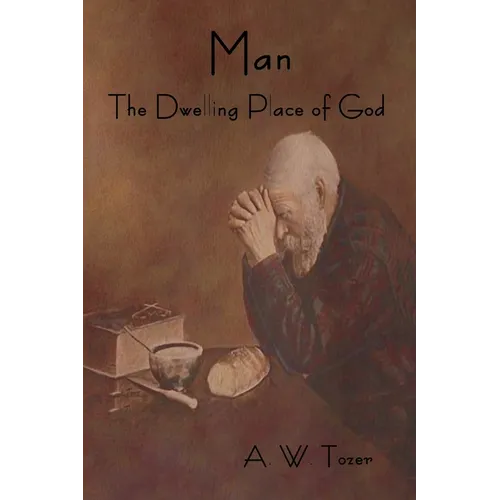 Man - The Dwelling Place of God - Paperback
