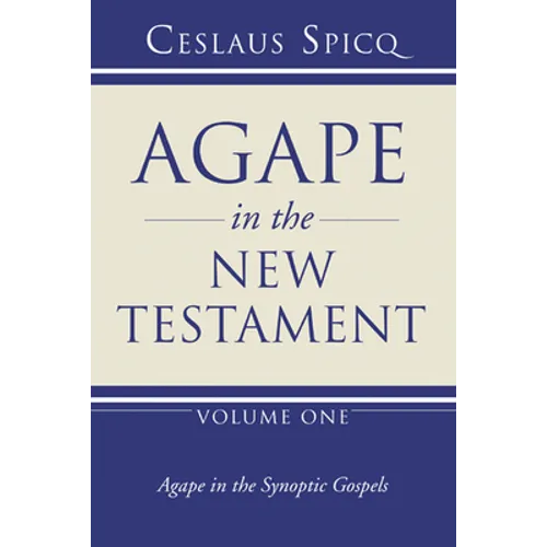 Agape in the New Testament, Volume 1 - Paperback