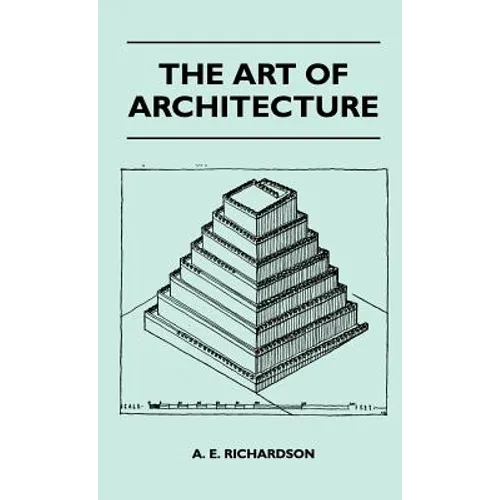 The Art Of Architecture - Hardcover