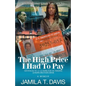 The High Price I Had to Pay: Sentenced to 12 1/2 Years for Victimizing Lehman Brothers Bank - Paperback