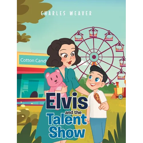 Elvis and the Talent Show - Hardcover