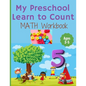 My Preschool Learn to Count: MATH Workbook for kindergarten and toddlers ages 3-5 (Homeschooling activities: trace and write, How many, Addition, s - Paperback