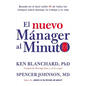 Nuevo Mánager Al Minuto (One Minute Manager - Spanish Edition): El Método Gerencial Más Popular del Mundo - Hardcover