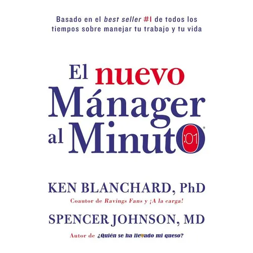 Nuevo Mánager Al Minuto (One Minute Manager - Spanish Edition): El Método Gerencial Más Popular del Mundo - Hardcover