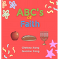 ABCs of Faith - Hardcover