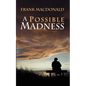 A Possible Madness - Paperback