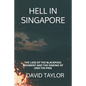 Hell in Singapore: The Loss of the Blackpool Regiment and the Sinking of HMS Yin Ping - Paperback