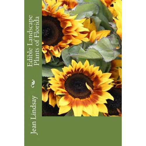 Edible Landscape Plants of Florida - Paperback