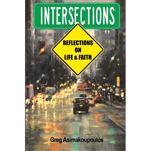 Intersections: Reflections on Life and Faith - Paperback
