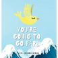 You're Going To Go Far - Hardcover