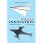 Design Driven Innovation: Changing the Rules of Competition by Radically Innovating What Things Mean - Hardcover