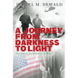 A Journey from Darkness to Light: The Search for Prisoners of War - Paperback