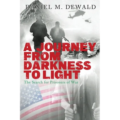 A Journey from Darkness to Light: The Search for Prisoners of War - Paperback