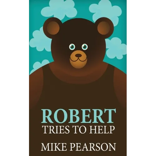Robert Tries To Help - Paperback
