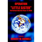 Operation Little Sister: Terrorism Has No Place to Hide - Paperback