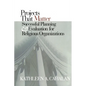 Projects That Matter: Successful Planning and Evaluation for Religious Organizations - Paperback