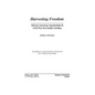 Harvesting Freedom: African American Agrarianism in Civil War Era South Carolina - Hardcover