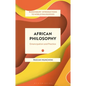 African Philosophy: Emancipation and Practice - Hardcover