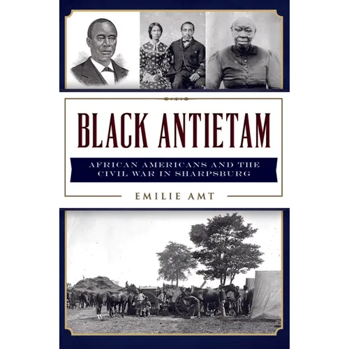 Black Antietam: African Americans and the Civil War in Sharpsburg - Paperback