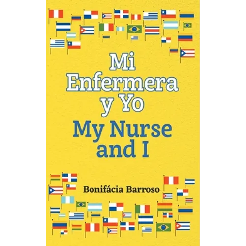 Mi Enfermera y Yo / My Nurse and I - Paperback