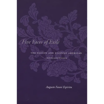 Five Faces of Exile: The Nation and Filipino American Intellectuals - Paperback