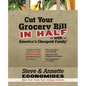 Cut Your Grocery Bill in Half with America's Cheapest Family: Includes So Many Innovative Strategies You Won't Have to Cut Coupons - Paperback