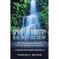 Spirit-Led Ministry in the Twenty-First Century Revised and Updated Edition: Spirit-Empowered Preaching, Teaching, Healing, and Leadership - Paperback