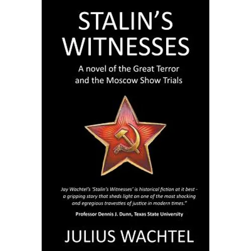 Stalin's Witnesses: A novel of the Great Terror and the Moscow Show Trials - Paperback