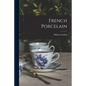 French Porcelain - Paperback