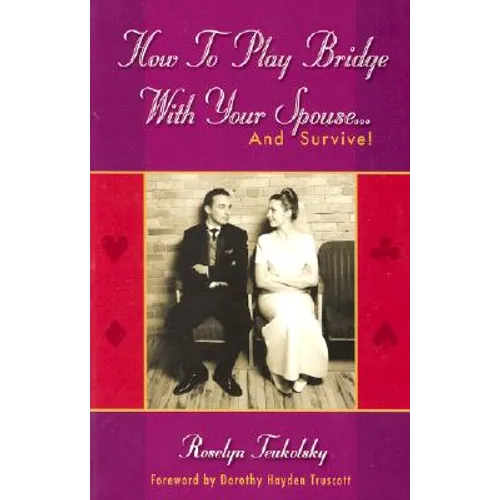 How to Play Bridge with Your Spouse... and Survive! - Paperback