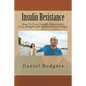 Insulin Resistance: How To Cure Insulin Resistance, Lose Weight and Control Blood Sugar - Paperback