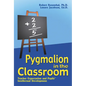 Pygmalion in the Classroom: Teacher Expectation and Pupil's Intellectual Development - Paperback