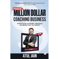 Make Million Dollar Coaching Business: Thrive In any Economy, and Build Big Brand that you Dream - Paperback