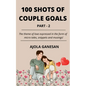 100 Shots of Couple Goals Part-2 - Paperback