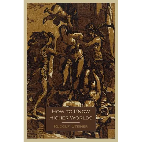 How to Know Higher Worlds - Paperback