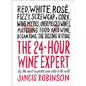 The 24-Hour Wine Expert: A Guide to the Many Kinds and Flavors of Wine - Hardcover