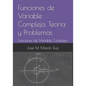 Funciones de Variable Compleja. Teoría y Problemas: Funciones de Variable Compleja - Paperback